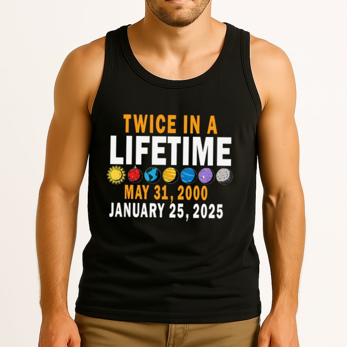 Planetary Alignment Twice In A Lifetime May 2000 Jan 2025 Tank Top