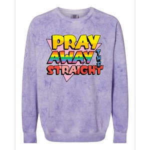 Pray Away The Straight Funny Colorblast Crewneck Sweatshirt