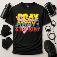 Pray Away The Straight Funny Cooling Performance Crew T-Shirt