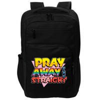 Pray Away The Straight Funny Impact Tech Backpack