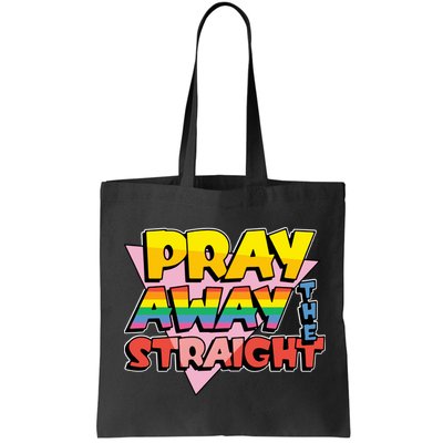 Pray Away The Straight Funny Bag