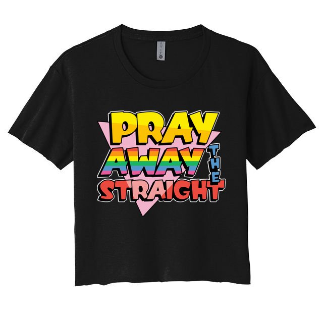 Pray Away The Straight Funny Crop Top