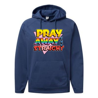 Pray Away The Straight Funny Performance Fleece Hoodie