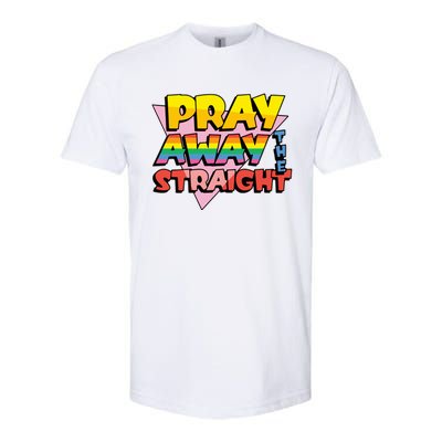 Pray Away The Straight Funny Softstyle CVC T-Shirt