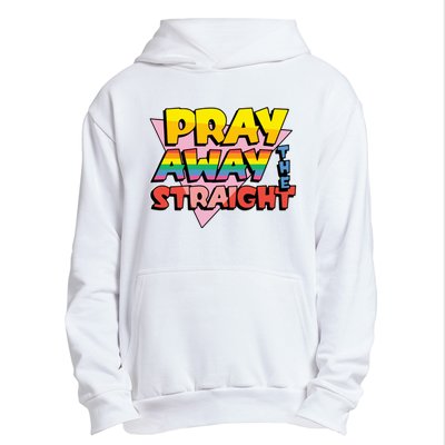 Pray Away The Straight Funny Urban Pullover Hoodie