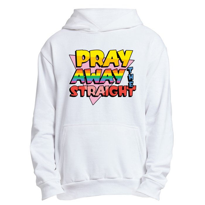 Pray Away The Straight Funny Urban Pullover Hoodie