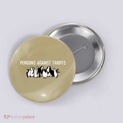 Penguins Against Tariffs Funny Art Button