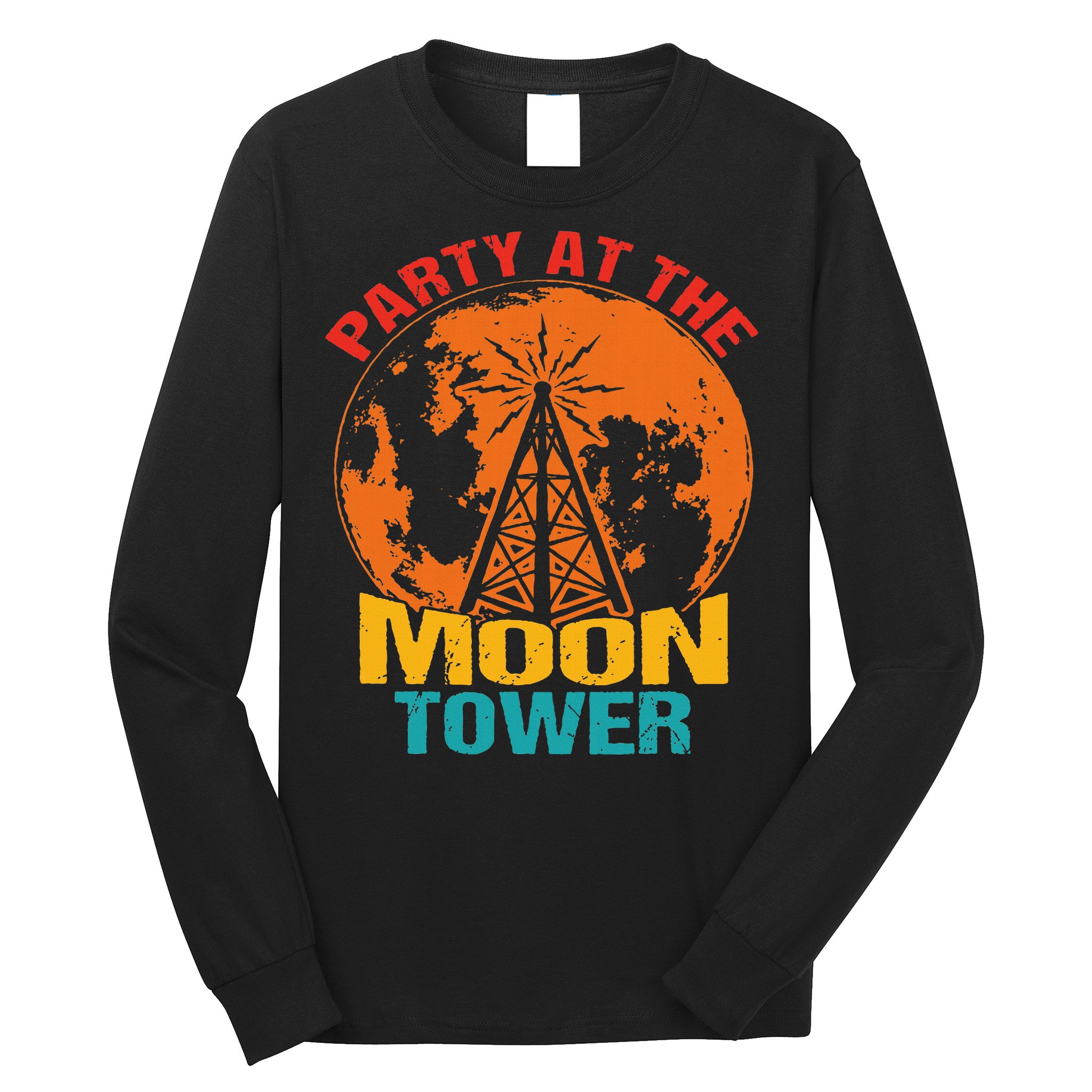 Party At The Moon Tower Long Sleeve Shirt