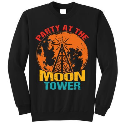 Party At The Moon Tower Sweatshirt