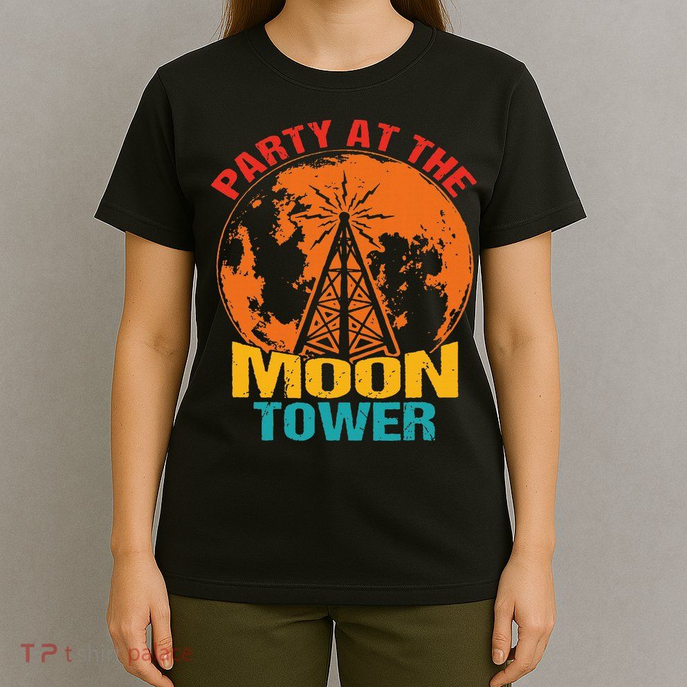 Party At The Moon Tower T-Shirt