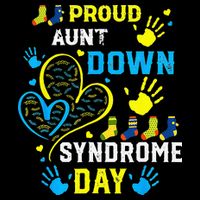 Proud Aunt T21 World Down Syndrome Awareness Day Button