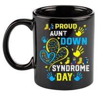 Proud Aunt T21 World Down Syndrome Awareness Day 11oz C Handle Ceramic Mug