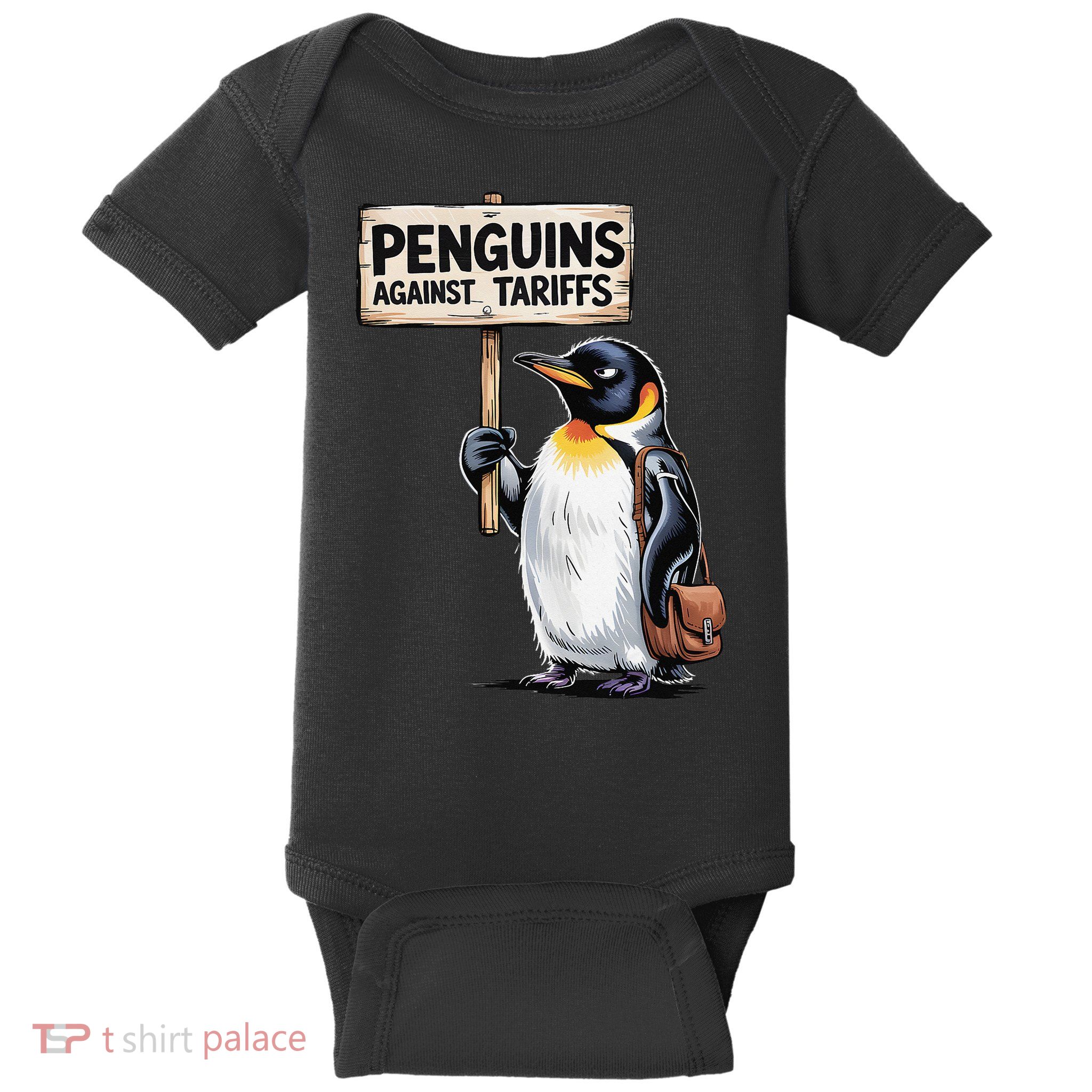 Penguins Against Tariffs Anti Tariffs Funny Penguins Baby Bodysuit
