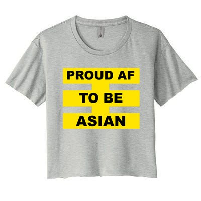 Proud Af To Be Asian Great Asian American Gift Women's Crop Top Tee