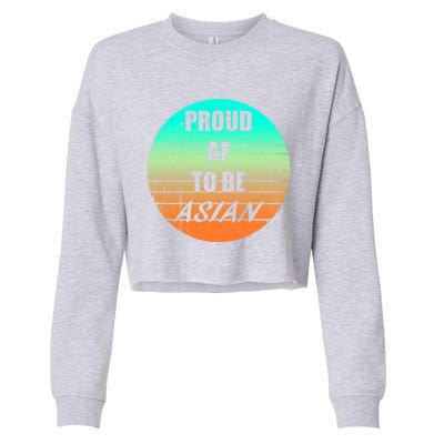 Proud Af To Be Asian American And Aapi Gift Cropped Pullover Crew