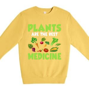 Plants Are The Best Medicine Veggie Funny Veganism Great Gift Premium Crewneck Sweatshirt