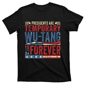 Presidents Are Temporary W.U.T.A.N.G Is Forever 2024 T-Shirt