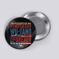 Presidents Are Temporary W.U.T.A.N.G Is Forever 2024 Button