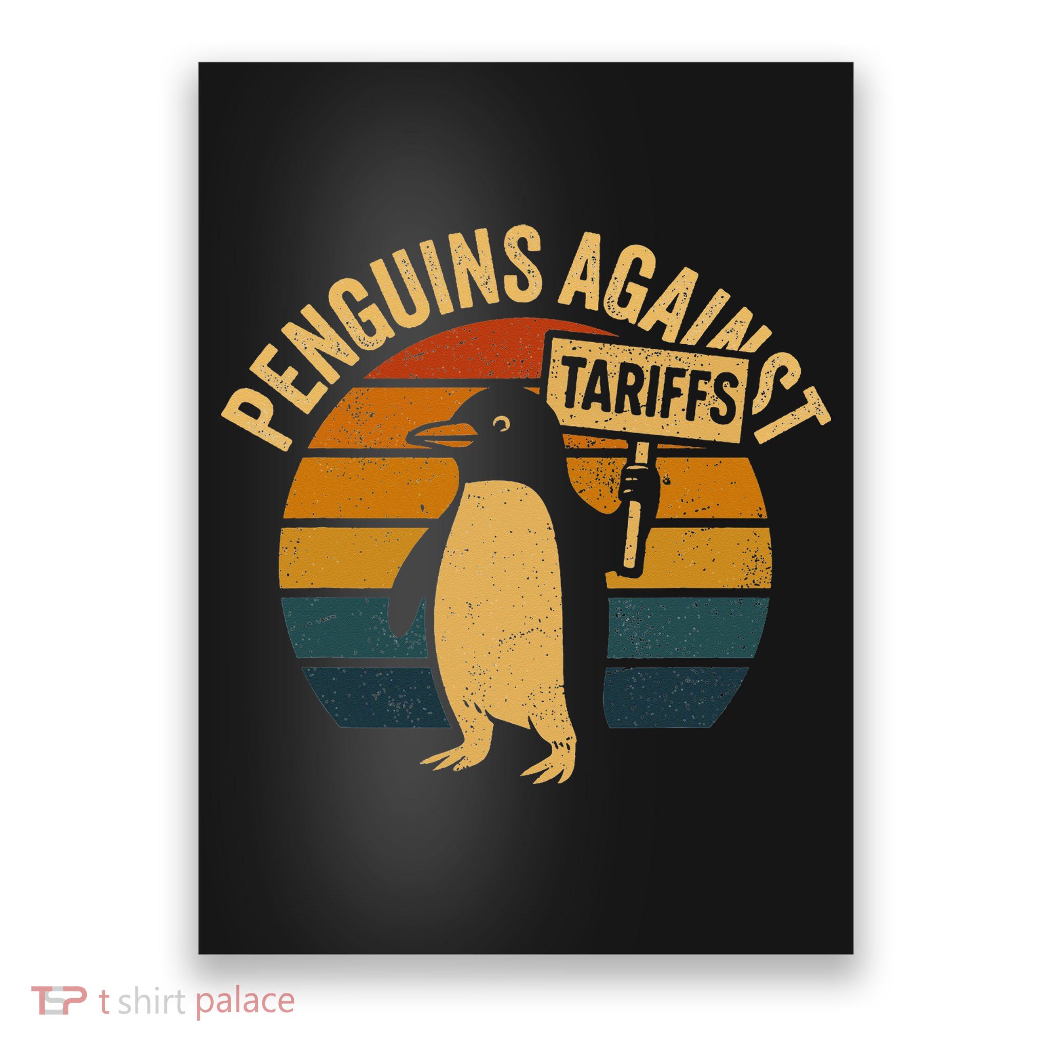 Penguins Against Tariffs Retro Funny Protest Poster