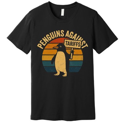 Penguins Against Tariffs Retro Funny Protest Premium T-Shirt