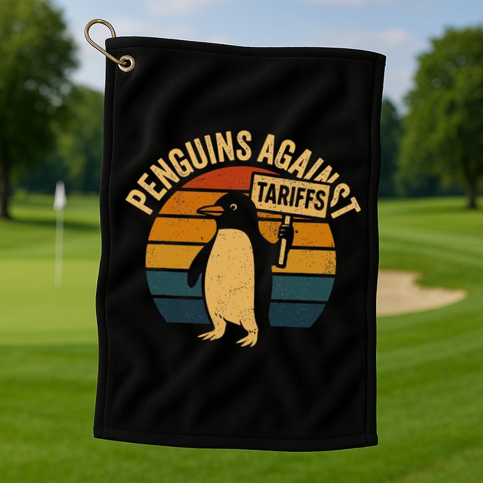 Penguins Against Tariffs Retro Funny Protest Golf Towel