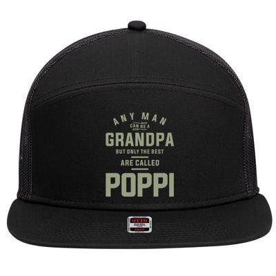 Poppi A Title Earned Not Given Fathers Day Great Gift 7 Panel Mesh Trucker Snapback Hat