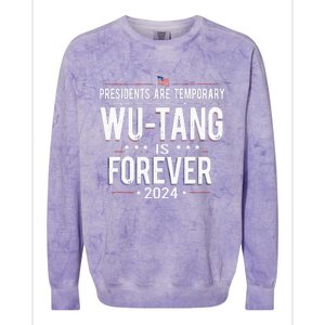 Presidents Are Temporary W.U.T.A.N.G Is Forever 2024 Colorblast Crewneck Sweatshirt