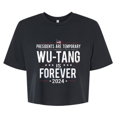 Presidents Are Temporary W.U.T.A.N.G Is Forever 2024 Bella+Canvas Jersey Crop Tee