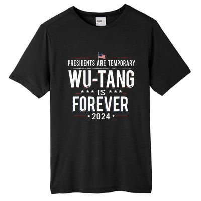 Presidents Are Temporary W.U.T.A.N.G Is Forever 2024 Tall Fusion ChromaSoft Performance T-Shirt