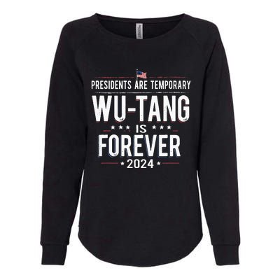 Presidents Are Temporary W.U.T.A.N.G Is Forever 2024 Womens California Wash Sweatshirt