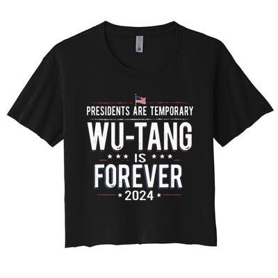 Presidents Are Temporary W.U.T.A.N.G Is Forever 2024 Women's Crop Top Tee