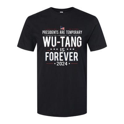 Presidents Are Temporary W.U.T.A.N.G Is Forever 2024 Softstyle CVC T-Shirt