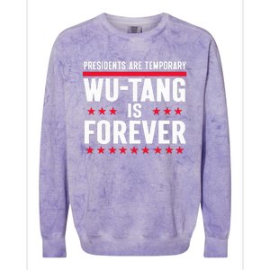 Presidents Are Temporary W.U.T.A.N.G Is Forever 2024 Colorblast Crewneck Sweatshirt