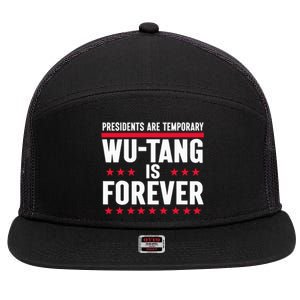 Presidents Are Temporary W.U.T.A.N.G Is Forever 2024 7 Panel Mesh Trucker Snapback Hat