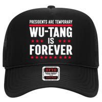 Presidents Are Temporary W.U.T.A.N.G Is Forever 2024 High Crown Mesh Back Trucker Hat