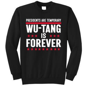 Presidents Are Temporary W.U.T.A.N.G Is Forever 2024 Sweatshirt