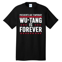 Presidents Are Temporary W.U.T.A.N.G Is Forever 2024 Tall T-Shirt