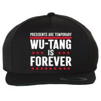 Presidents Are Temporary W.U.T.A.N.G Is Forever 2024 Wool Snapback Cap