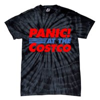 Panic At The Costco Funny Meme Tie-Dye T-Shirt