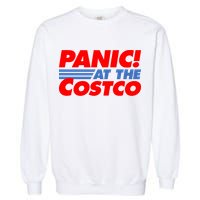 Panic At The Costco Funny Meme Garment-Dyed Sweatshirt