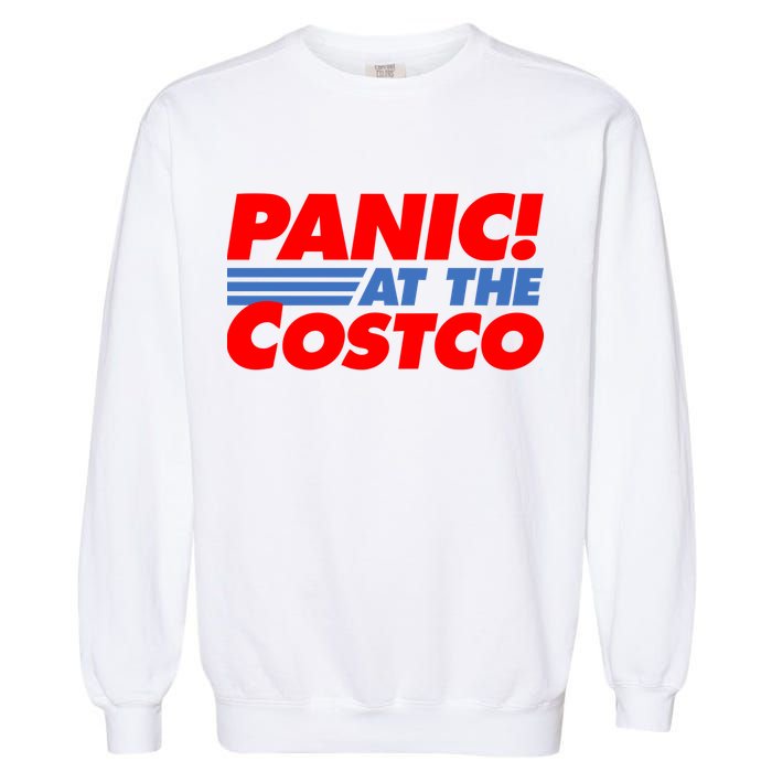 Panic At The Costco Funny Meme Garment-Dyed Sweatshirt