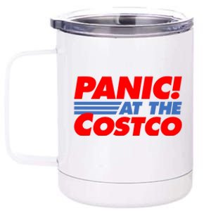 Panic At The Costco Funny Meme 12 oz Stainless Steel Tumbler Cup