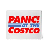 Panic At The Costco Funny Meme Mousepad