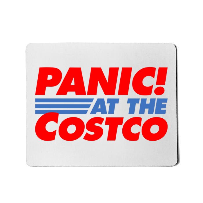 Panic At The Costco Funny Meme Mousepad