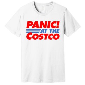 Panic At The Costco Funny Meme Premium T-Shirt