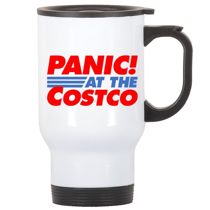 Panic At The Costco Funny Meme Stainless Steel Travel Mug