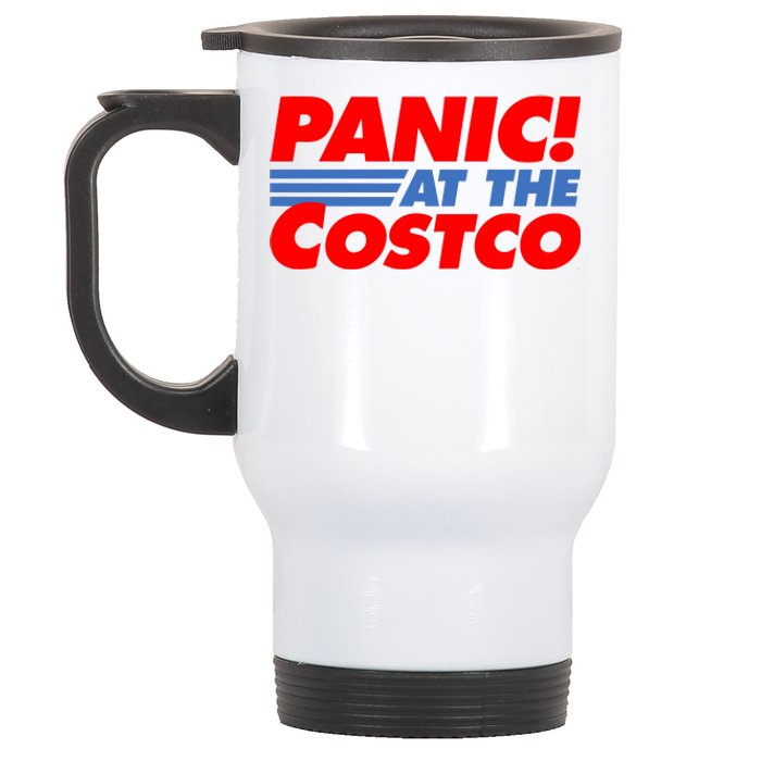 Panic At The Costco Funny Meme Stainless Steel Travel Mug