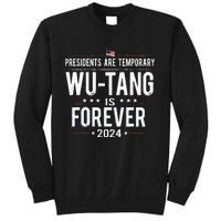 Presidents Are Temporary W.U.T.A.N.G Is Forever 2024 Sweatshirt