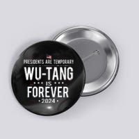 Presidents Are Temporary W.U.T.A.N.G Is Forever 2024 Button