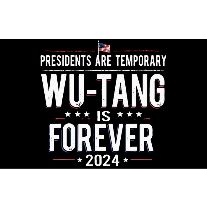 Presidents Are Temporary W.U.T.A.N.G Is Forever 2024 Bumper Sticker